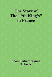 Cover image for The Story of the "9th King's" in France