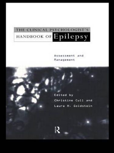 Cover image for The Clinical Psychologist's Handbook of Epilepsy: Assessment and Management