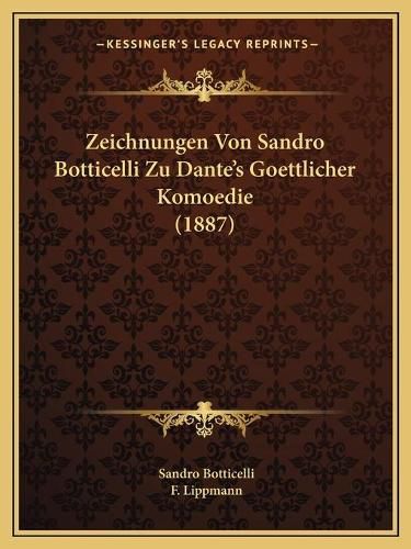 Cover image for Zeichnungen Von Sandro Botticelli Zu Dante's Goettlicher Komoedie (1887)