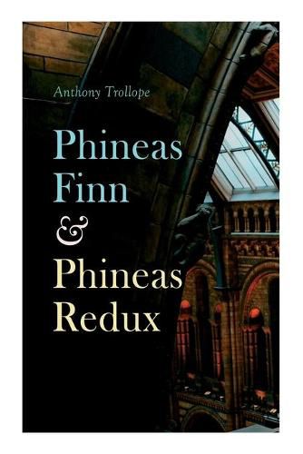 Cover image for Phineas Finn & Phineas Redux: Historical Novel - Parliamentary Series