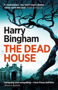 Cover image for The Dead House: Fiona Griffiths Crime Thriller Series Book 5