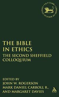 Cover image for The Bible in Ethics: The Second Sheffield Colloquium