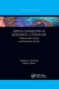 Cover image for Green Chemistry in Scientific Literature: A Bibliometric Study and Research Trends