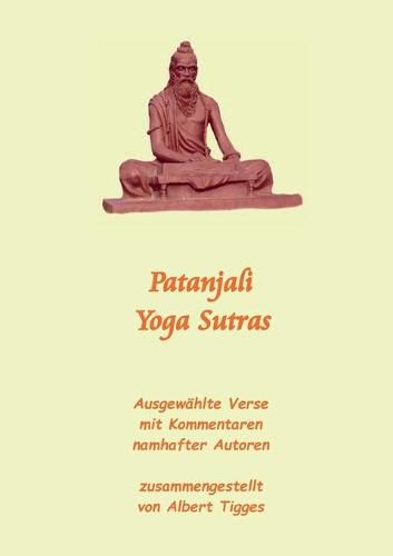 Cover image for Patanjali Yoga Sutras: Ausgewahlte Verse mit Kommentaren namhafter Autoren