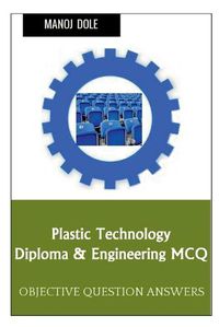 Cover image for Plastic Technology Diploma & Engineering MCQ