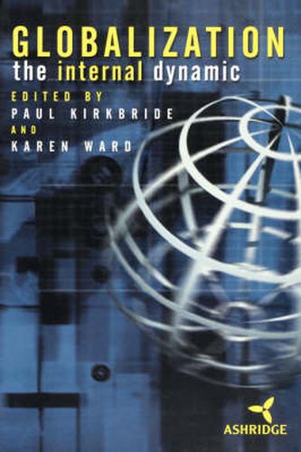 Cover image for Globalization: The Internal Dynamic