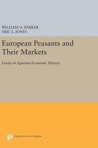 Cover image for European Peasants and Their Markets: Essays in Agrarian Economic History