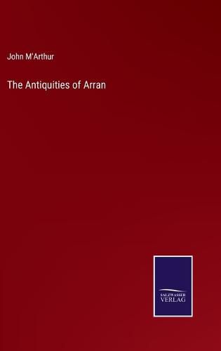 Cover image for The Antiquities of Arran