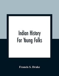 Cover image for Indian History For Young Folks