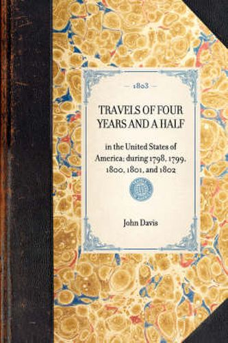 Cover image for Travels of Four Years and a Half: In the United States of America; During 1798, 1799, 1800, 1801, and 1802