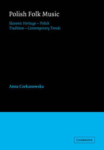 Cover image for Polish Folk Music: Slavonic Heritage - Polish Tradition - Contemporary Trends