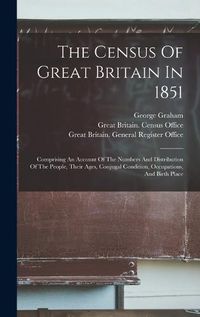 Cover image for The Census Of Great Britain In 1851