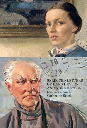 Cover image for Heysen to Heysen: Selected Letters of Hans Heysen and Nora Heysen