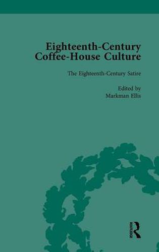 Cover image for Eighteenth-Century Coffee-House Culture: The Eighteenth-Century Satire