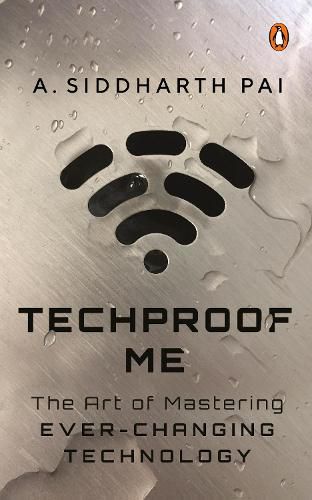 Cover image for Techproof Me: The Art of Mastering Ever-changing Technology