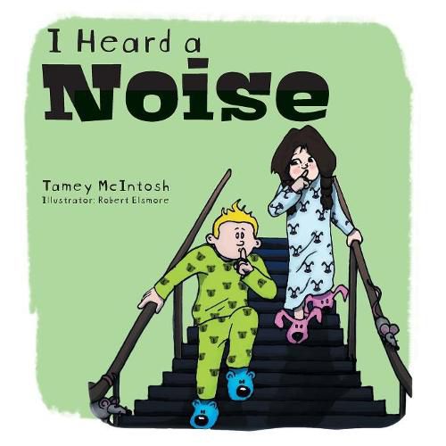 Cover image for I Heard a Noise: (...in our backyard)