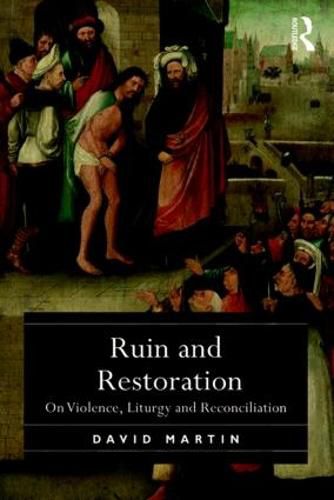 Cover image for Ruin and Restoration: On Violence, Liturgy and Reconciliation