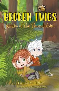 Cover image for Broken Twigs: Realm of the Thunderbird