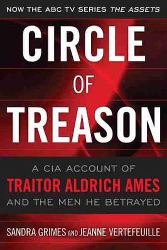 Cover image for Circle of Treason: A CIA Account of Traitor Aldrich Ames and the Men He Betrayed