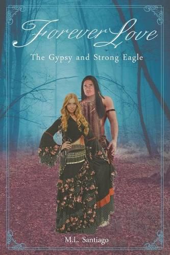 Cover image for Forever Love: The Gypsy and Strong Eagle