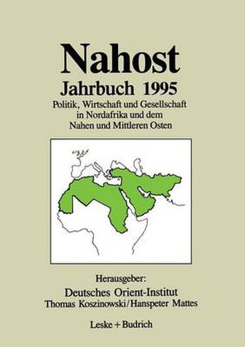 Cover image for Nahost Jahrbuch 1995: Politik, Wirtschaft Und Gesellschaft in Nordafrika Und Dem Nahen Und Mittleren Osten