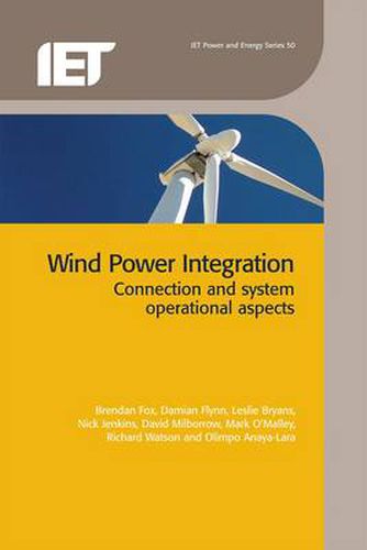 Wind Power Integration: Connection and system operational aspects