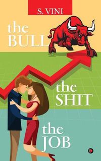 Cover image for The Bull the Shit the Job