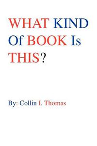 Cover image for What Kind of Book Is This?