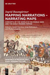 Cover image for Mapping Narrations - Narrating Maps: Concepts of the World in the Middle Ages and the Early Modern Period