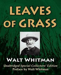 Cover image for Leaves Of Grass: Unabridged Special Collectors Edition [With Preface By Walt Whitman]