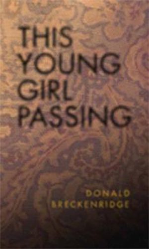 Cover image for This Young Girl Passing: A Novel