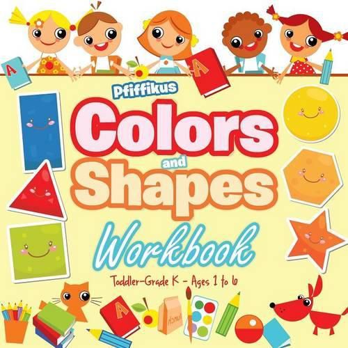 Cover image for Colors and Shapes Workbook Toddler-Grade K - Ages 1 to 6