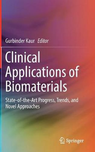 Cover image for Clinical Applications of Biomaterials: State-of-the-Art Progress, Trends, and Novel Approaches