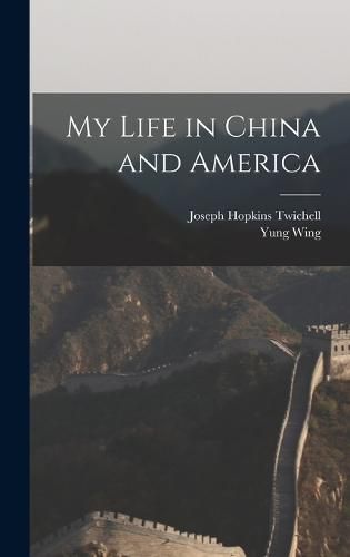 Cover image for My Life in China and America