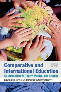 Cover image for Comparative and International Education: An Introduction to Theory, Method, and Practice