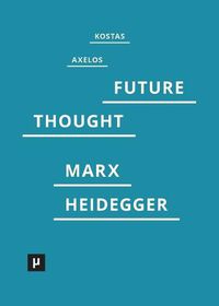 Cover image for Introduction to a Future Way of Thought: On Marx and Heidegger