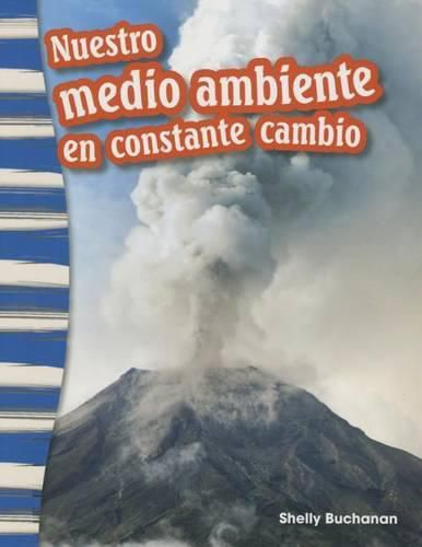 Cover image for Nuestro medio ambiente en constante cambio (Our Ever-Changing Environment) (Spanish Version)