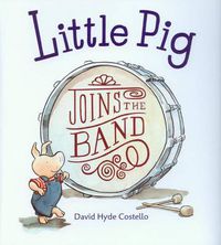 Cover image for Little Pig Joins the Band (1 Paperback/1 CD)