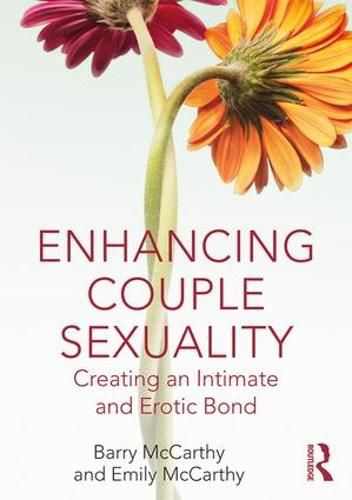 Enhancing Couple Sexuality: Creating an Intimate and Erotic Bond