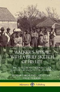 Cover image for Walker's Appeal, with a Brief Sketch of His Life