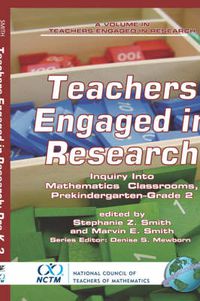 Cover image for Teachers Engaged in Research: Inquiry in Mathematics Classrooms, Grades Pre-K-2