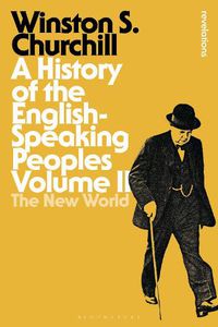 Cover image for A History of the English-Speaking Peoples Volume II: The New World
