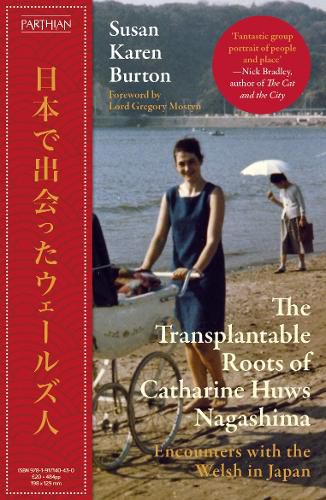 Cover image for The Transplantable Roots of Catharine Huws Nagashima