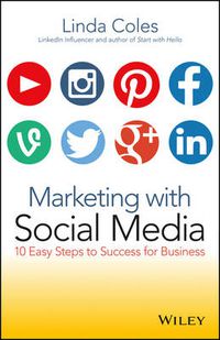 Cover image for Marketing with Social Media: 10 Easy Steps to Success for Business