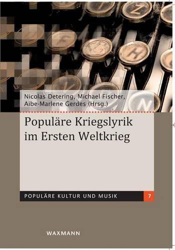 Populare Kriegslyrik im Ersten Weltkrieg