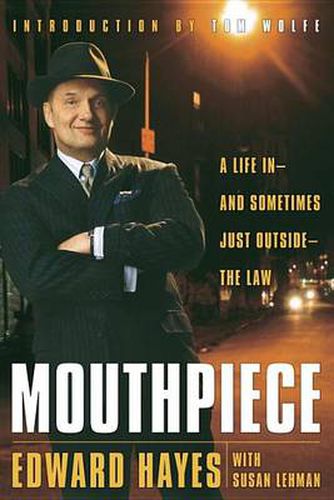 Mouthpiece: A Life in -- and Sometimes Just Outside -- the Law