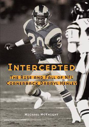 Cover image for Intercepted: The Rise and Fall of NFL Cornerback Darryl Henley