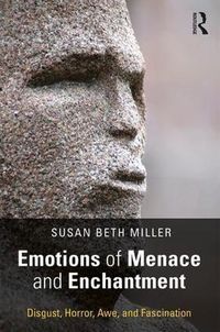 Cover image for Emotions of Menace and Enchantment: Disgust, Horror, Awe, and Fascination