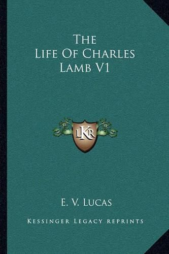 The Life of Charles Lamb V1