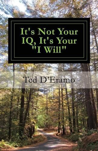 Cover image for It's Not your IQ, It's Your I Will